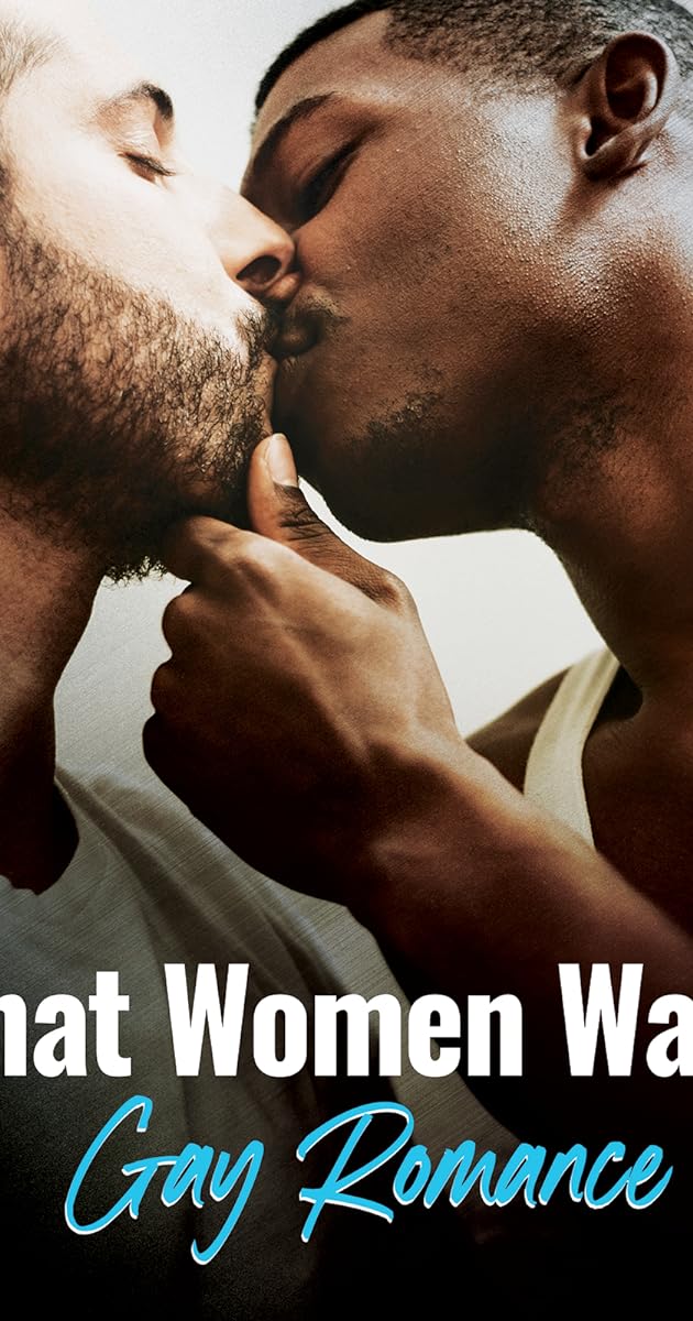 What Women Want: Gay Romance