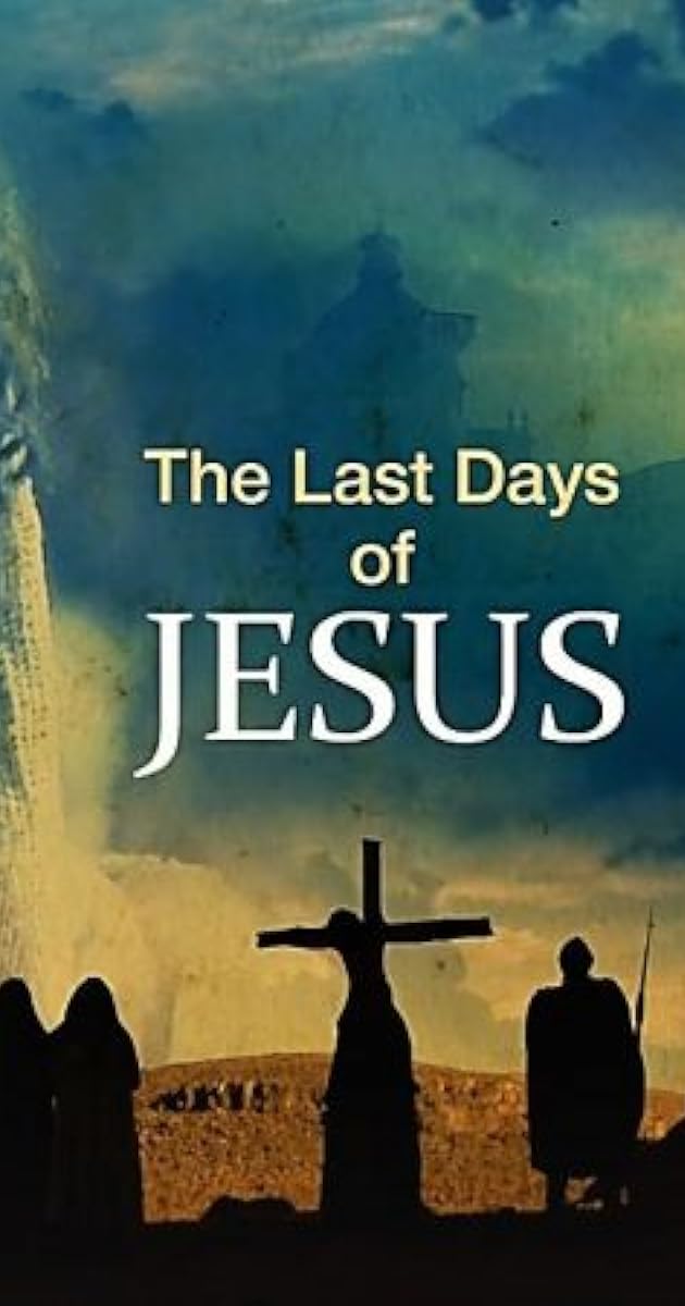 The Last Days of Jesus