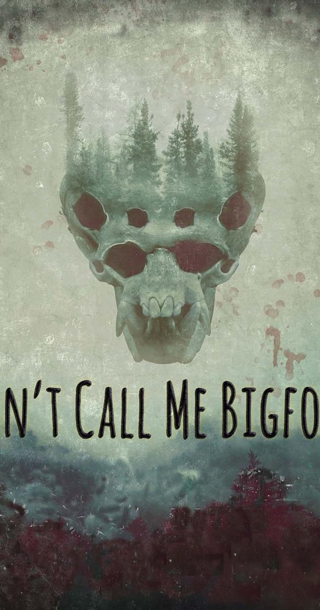 Don't Call Me Bigfoot