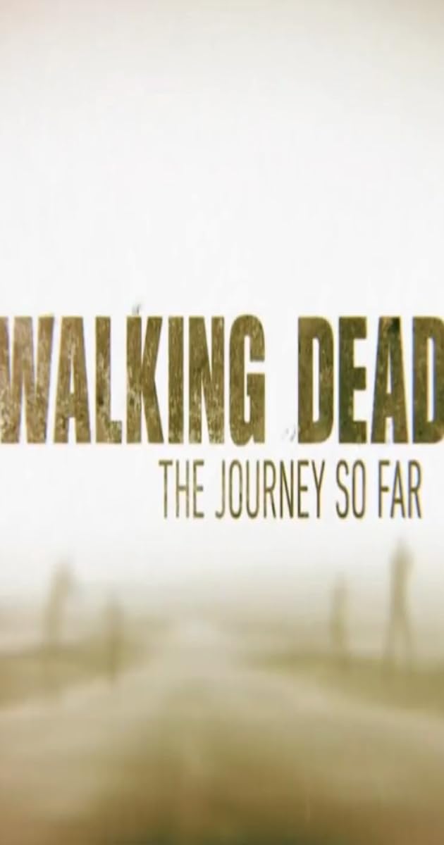The Walking Dead: The Journey So Far