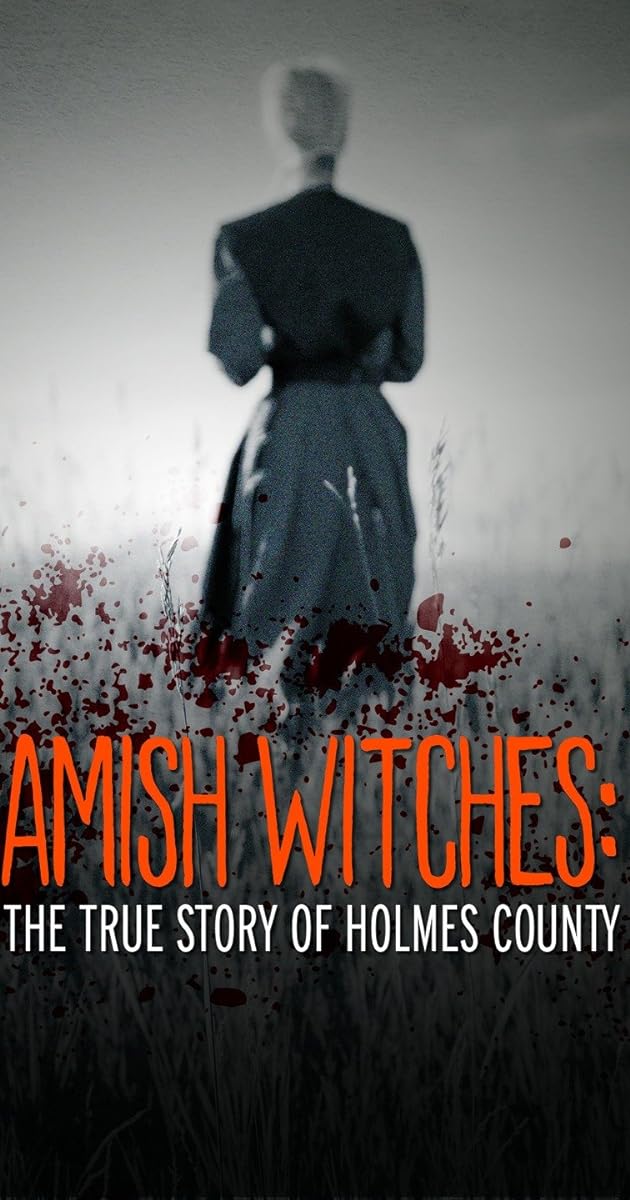 Amish Witches: The True Story of Holmes County