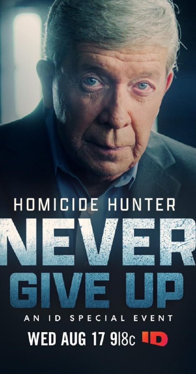 Homicide Hunter: Never Give Up