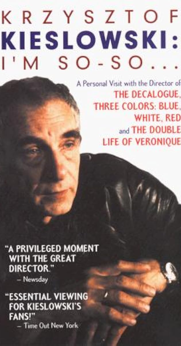 Krzysztof Kieslowski: I'm So-So...