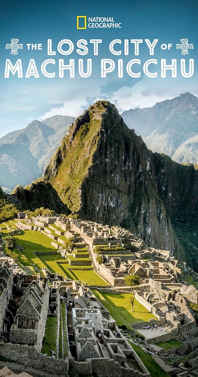 The Lost City Of Machu Picchu
