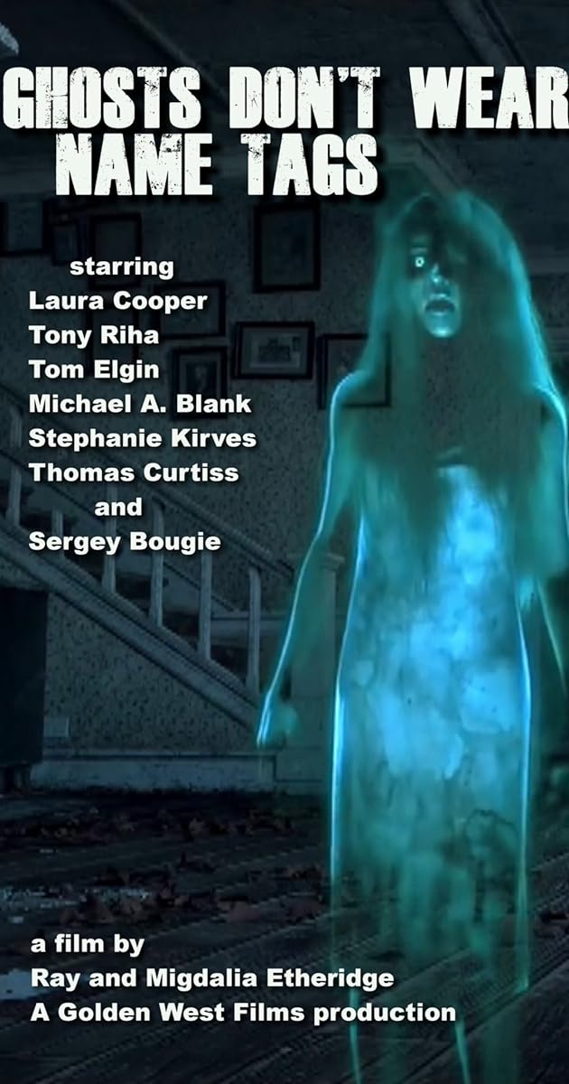 Ghosts Don't Wear Name Tags