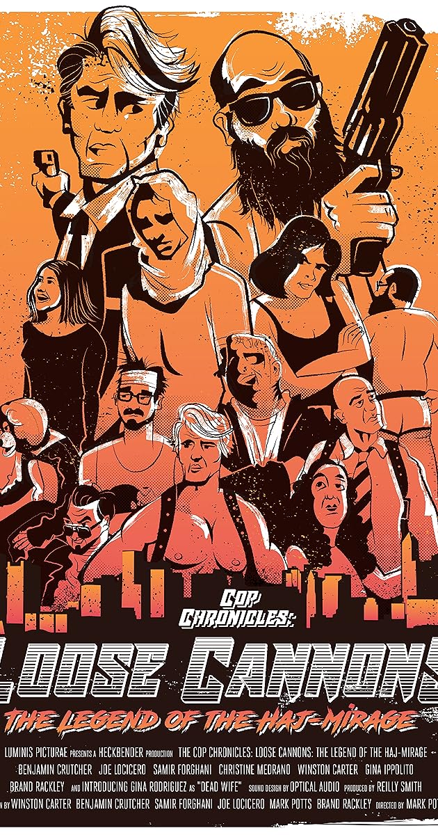Cop Chronicles: Loose Cannons: The Legend of the Haj-Mirage