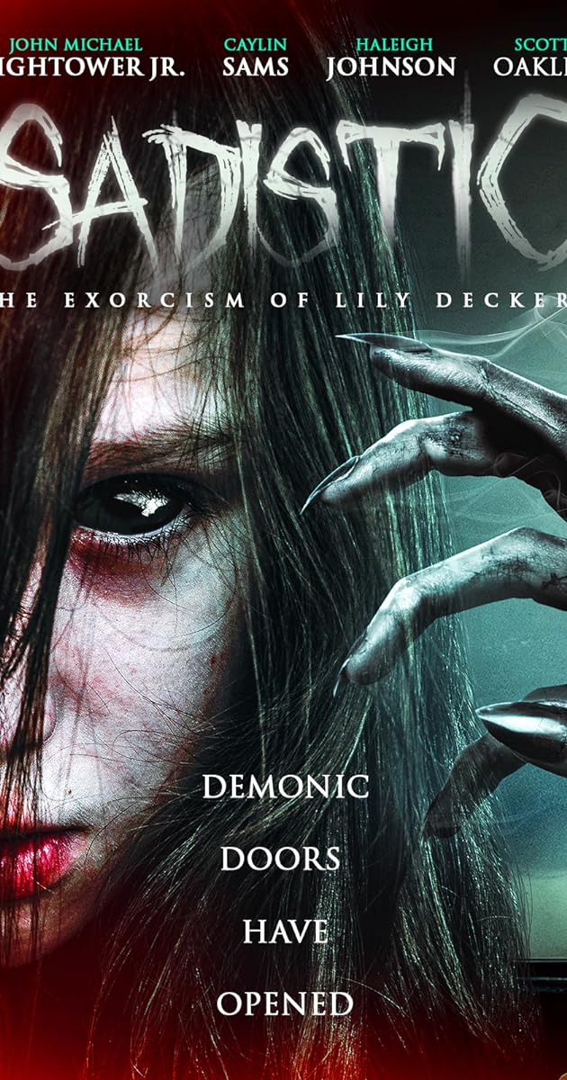 Sadistic: The Exorcism Of Lily Deckert