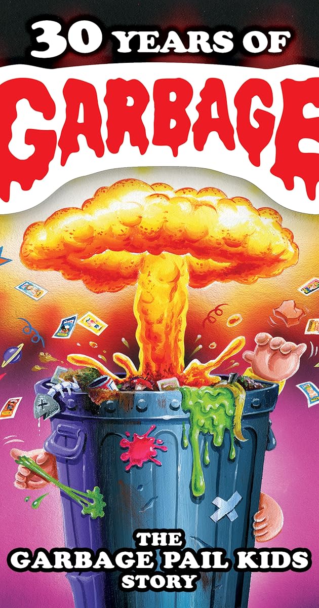 30 Years of Garbage: The Garbage Pail Kids Story