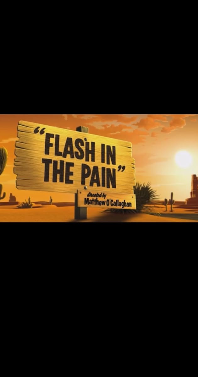 Flash in the Pain