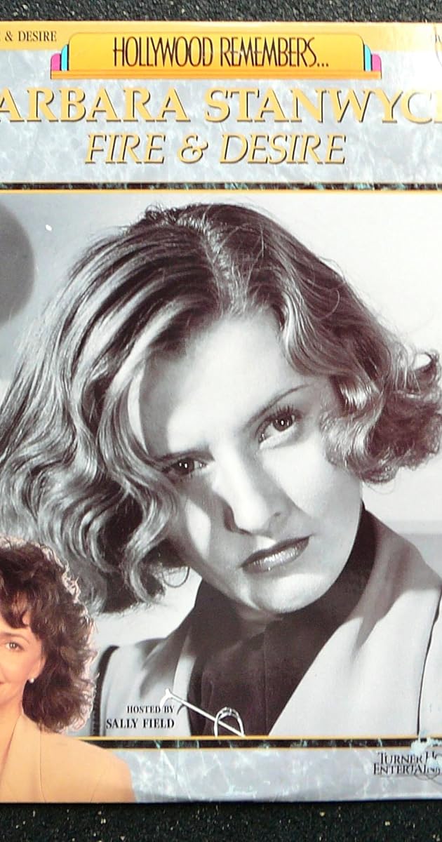 Barbara Stanwyck: Fire and Desire