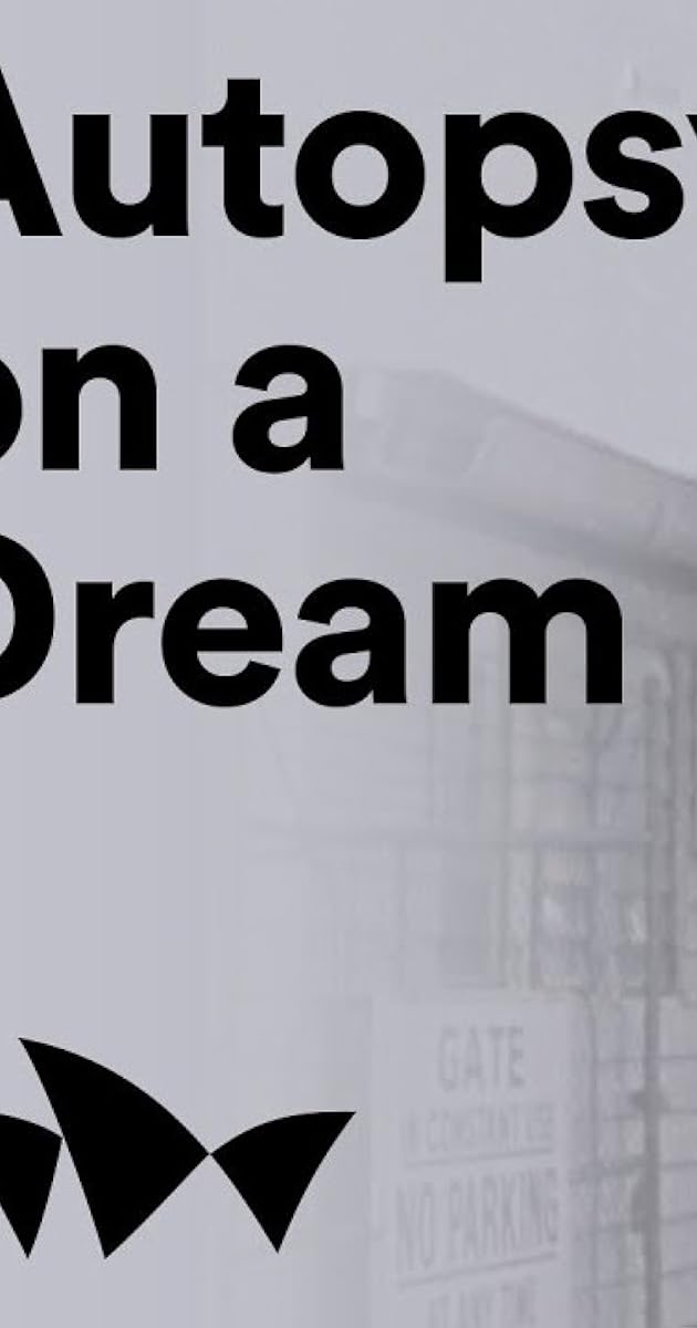Autopsy on a Dream