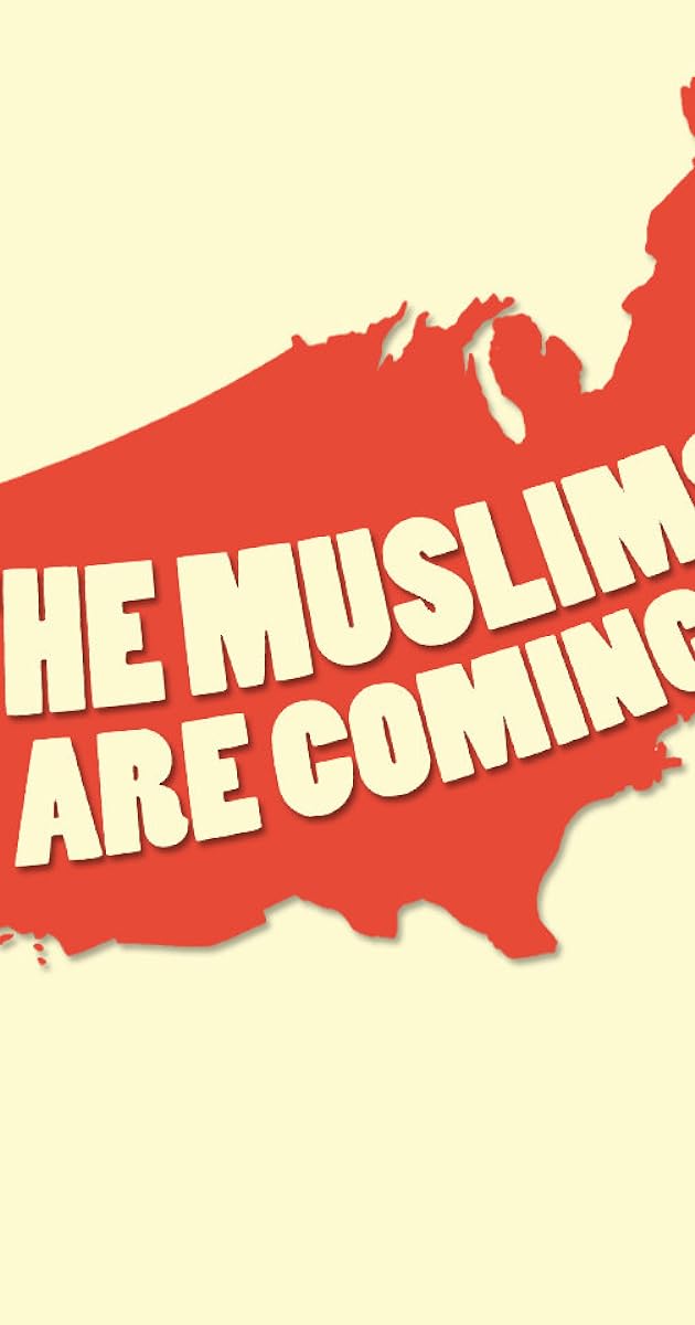 The Muslims Are Coming!