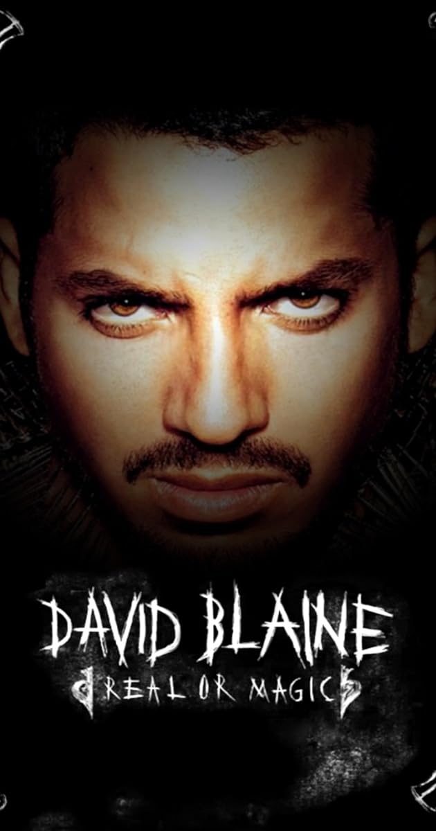 David Blaine: Real or Magic