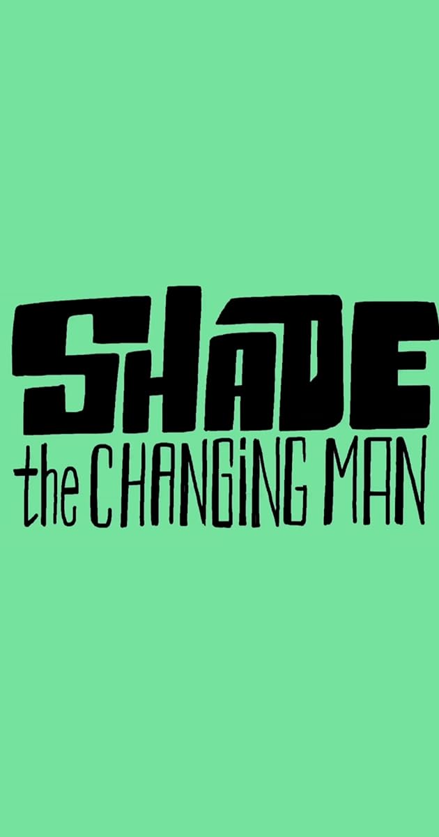 Shade: The Changing Man