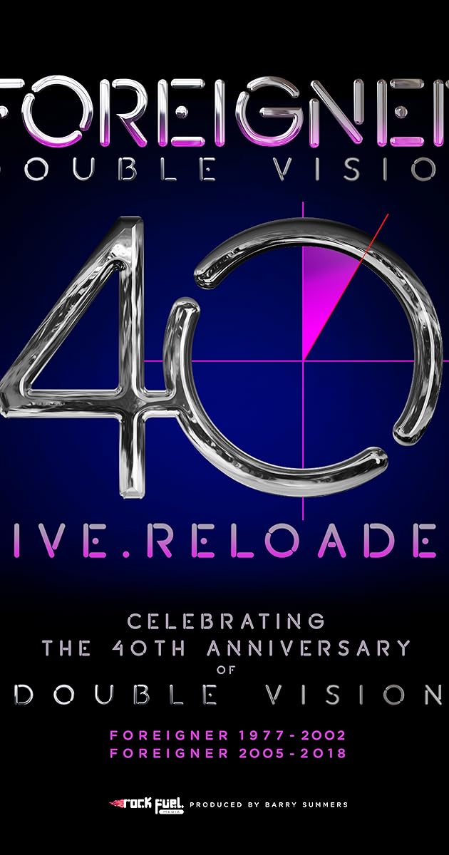 Foreigner - Double Vision 40 Live.Reloaded