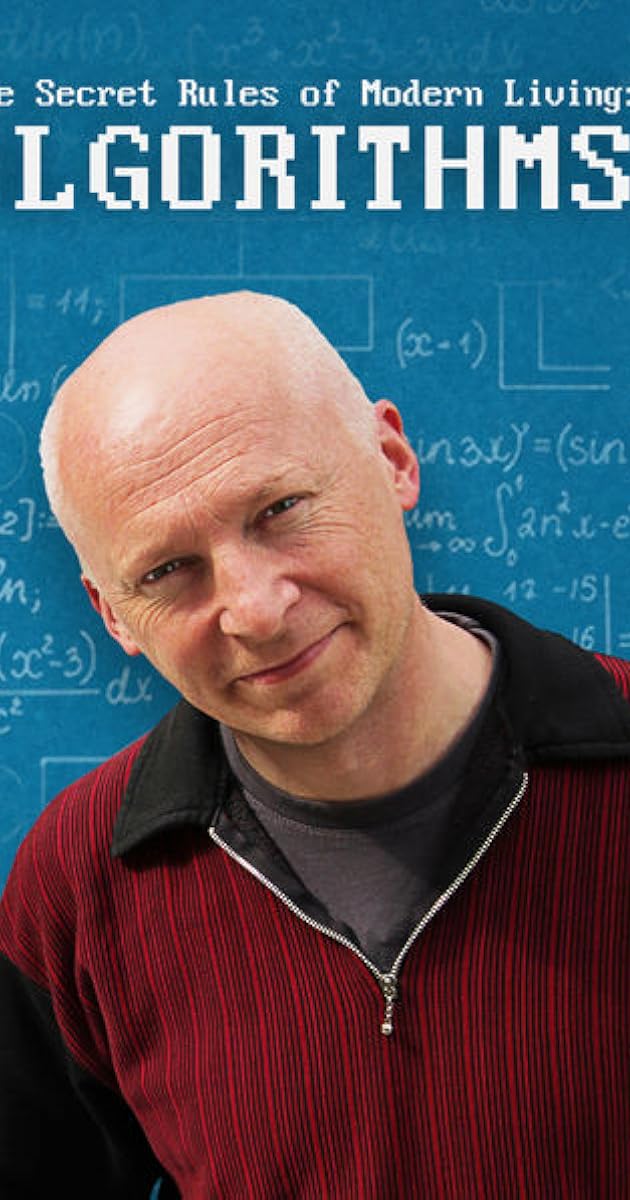 The Secret Rules of Modern Living: Algorithms