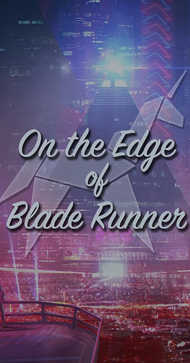 On the Edge of 'Blade Runner'