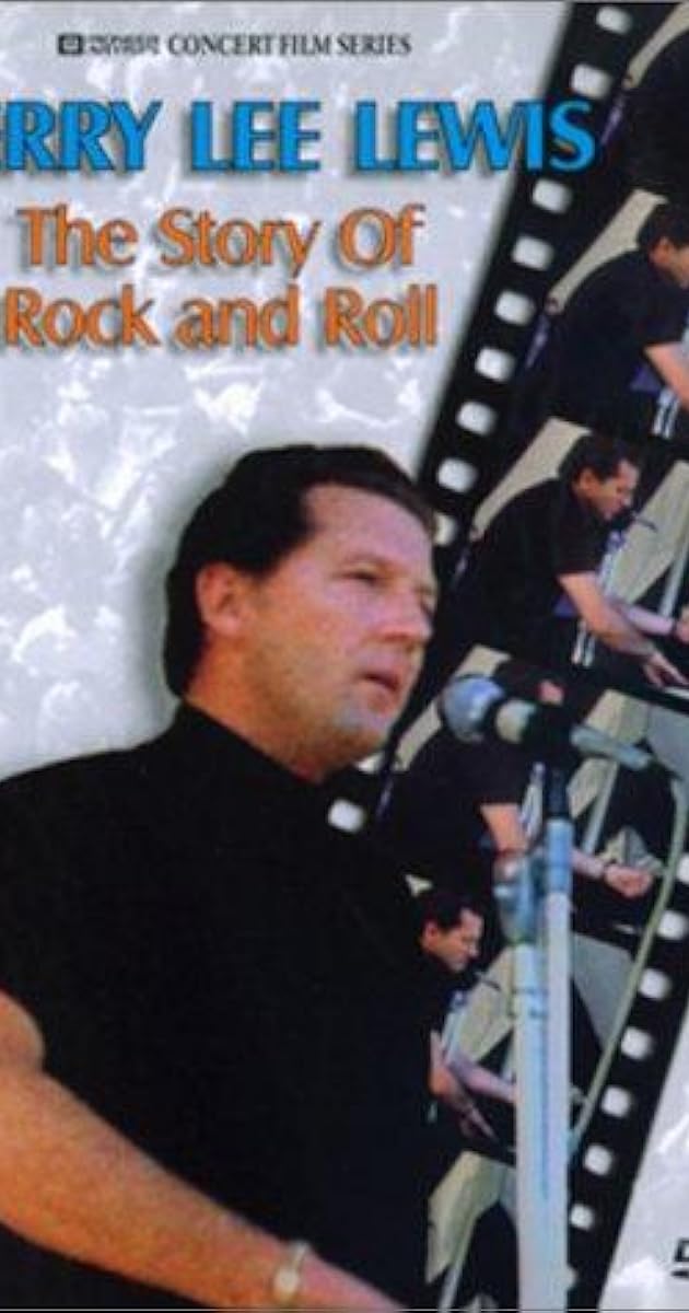 Jerry Lee Lewis: The Story of Rock and Roll