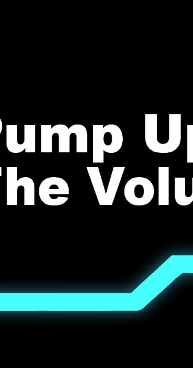 Pump Up the Volume
