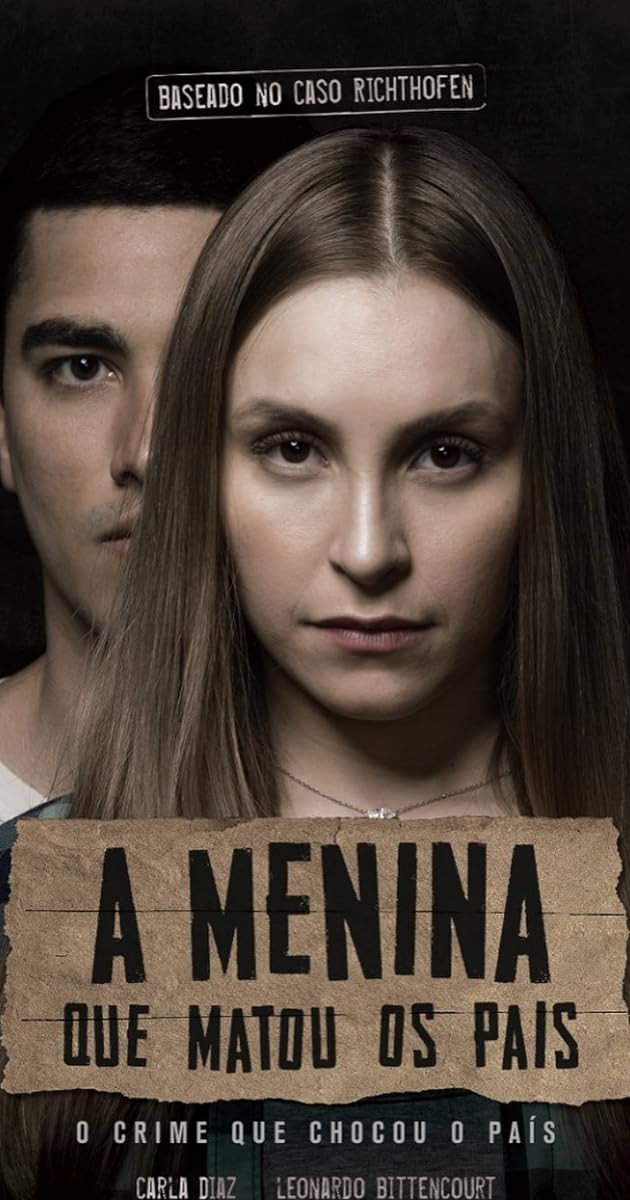 A Menina Que Matou os Pais