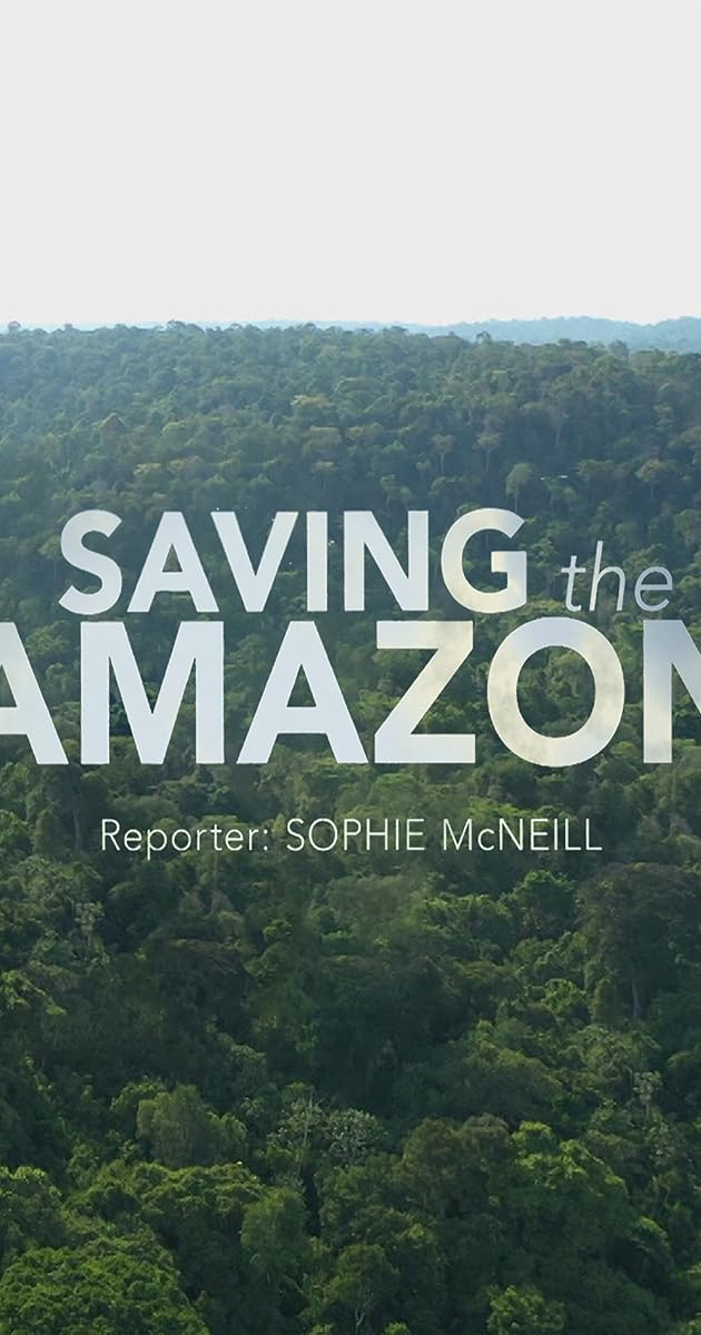 Four Corners: Saving the Amazon