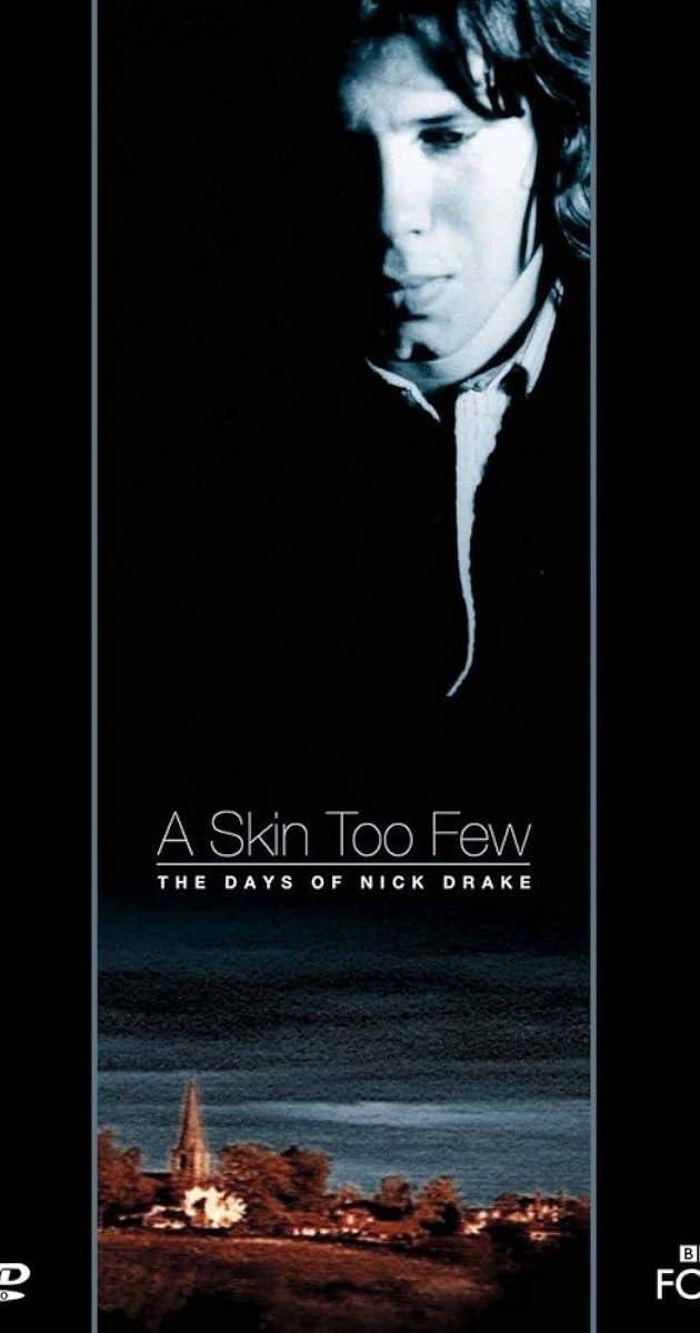 A Skin Too Few: The Days of Nick Drake