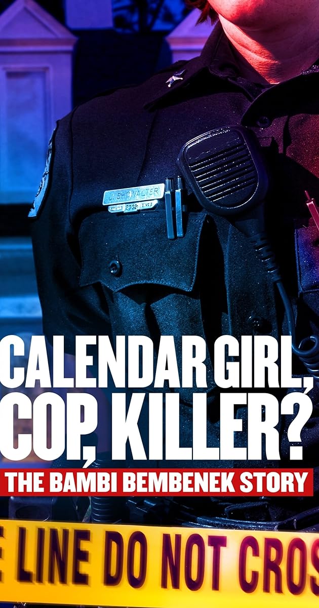 Calendar Girl, Cop, Killer? The Bambi Bembenek Story