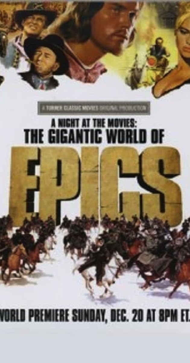 A Night at the Movies: The Gigantic World of Epics