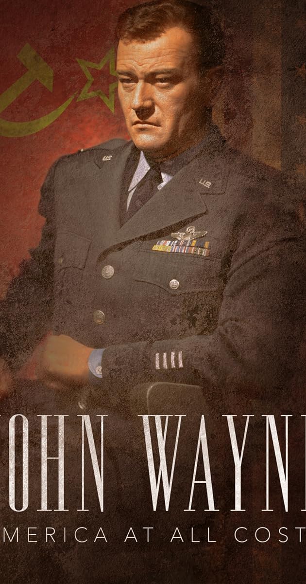John Wayne - L'Amérique à tout prix