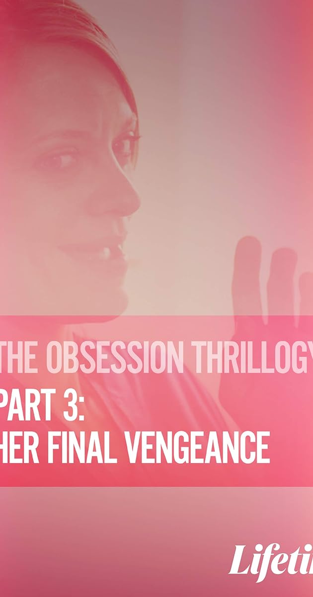 Obsession: Her Final Vengeance