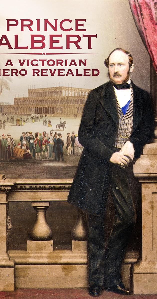Prince Albert: A Victorian Hero Revealed