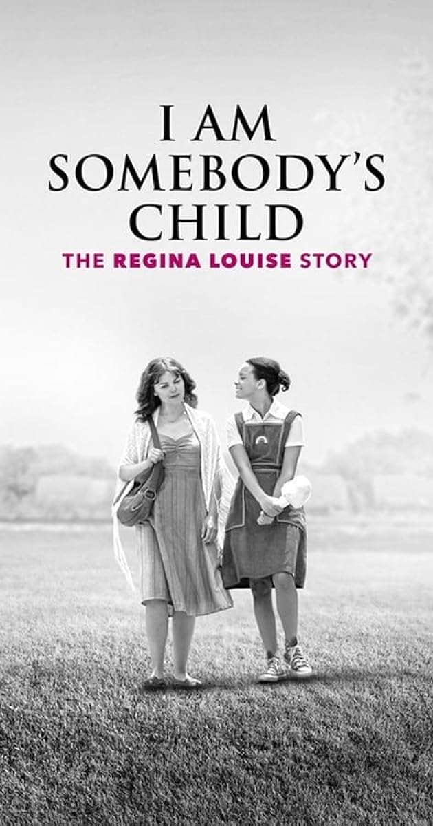 I Am Somebody's Child: The Regina Louise Story