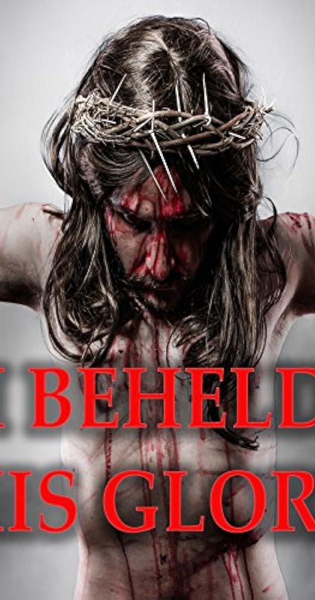 I Beheld His Glory