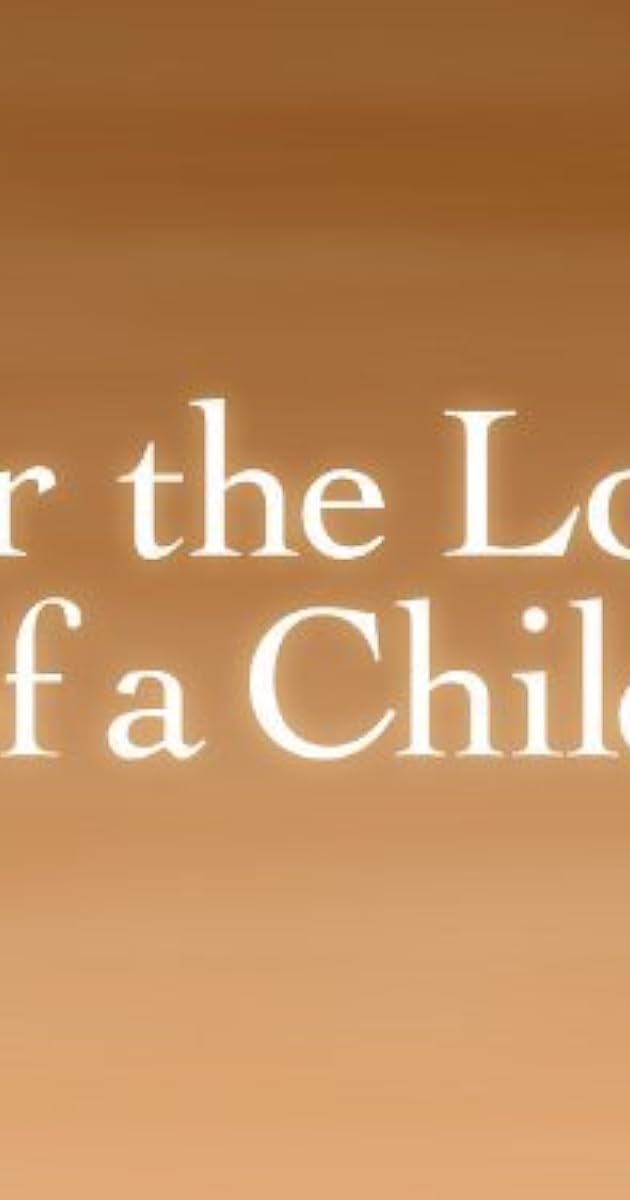 For the Love of a Child