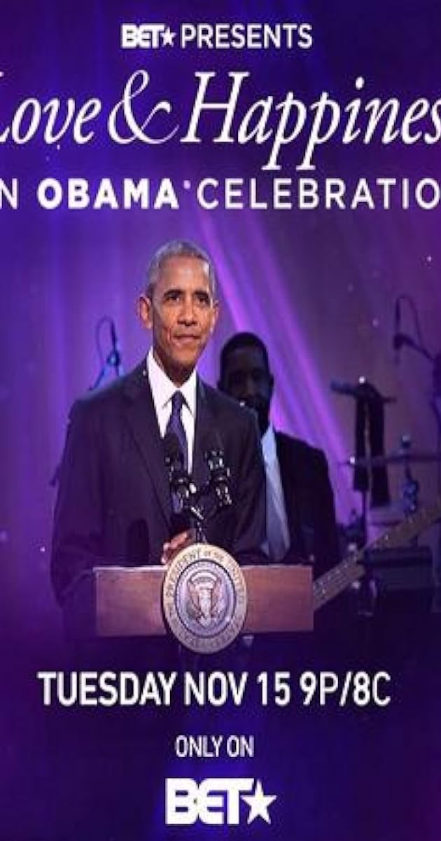 BET Presents Love & Happiness: An Obama Celebration