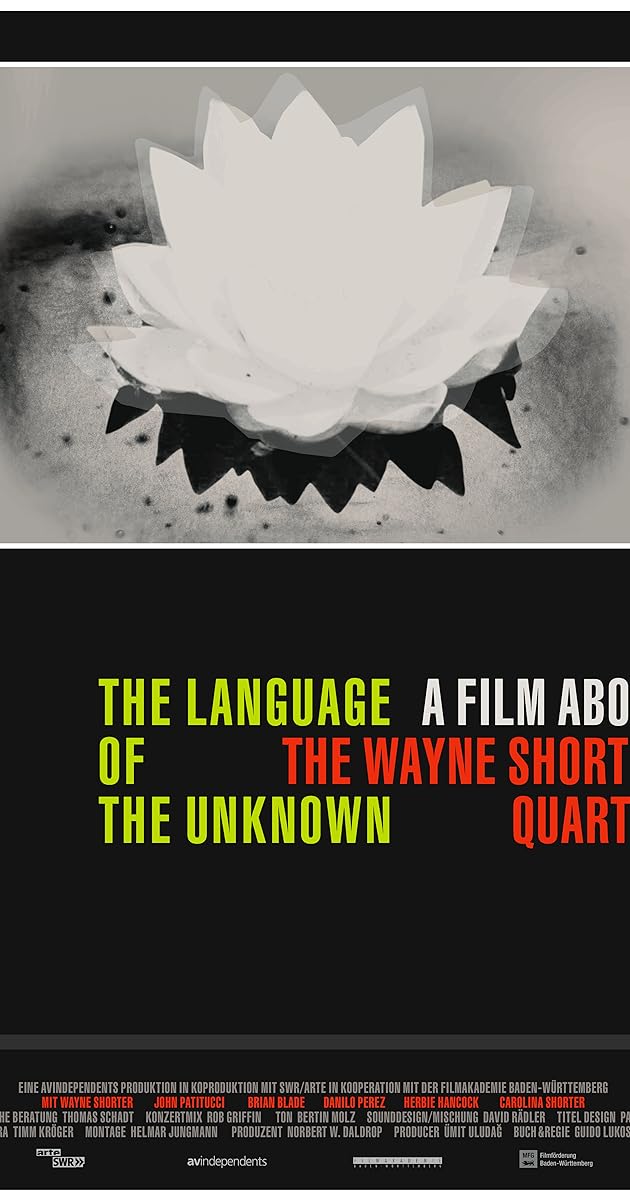 The Language of the Unknown: A Film About the Wayne Shorter Quartet