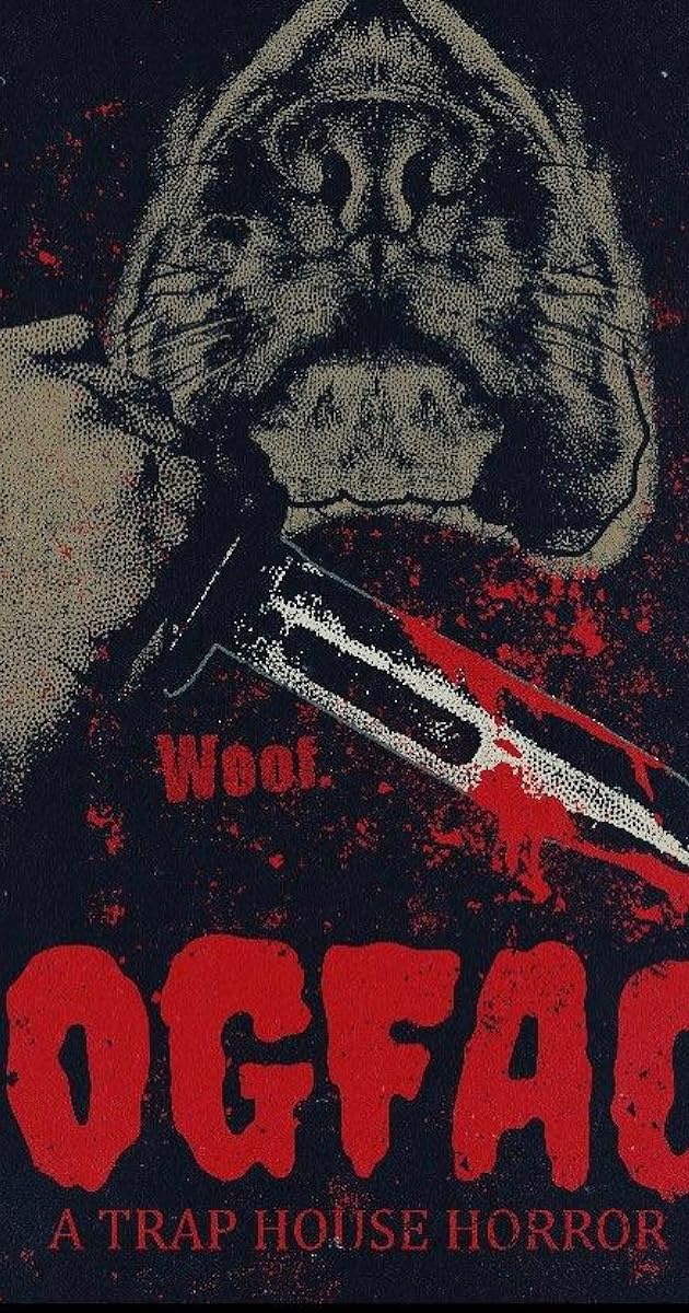 Dogface: A Trap House Horror