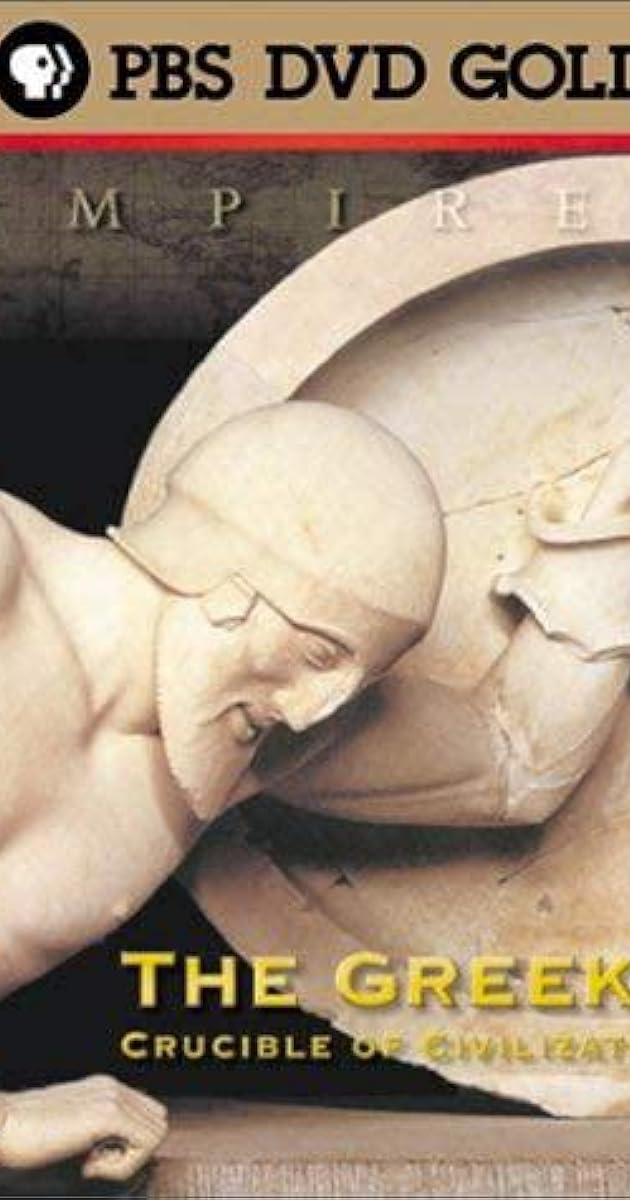 The Greeks: Crucible of Civilization