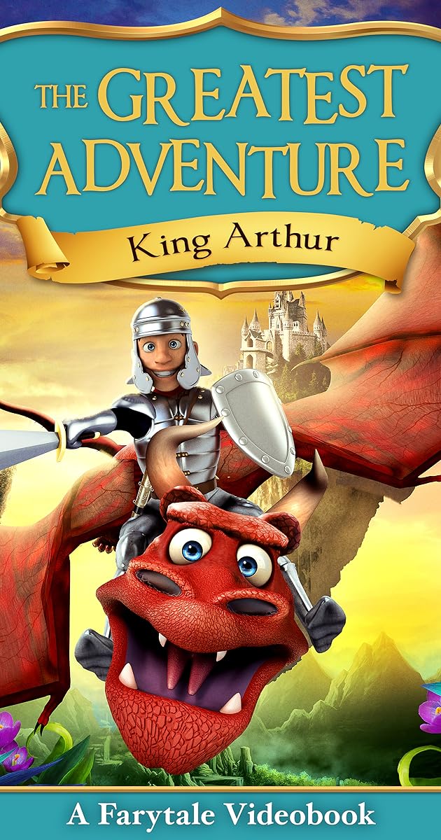 The Greatest Adventure: King Arthur