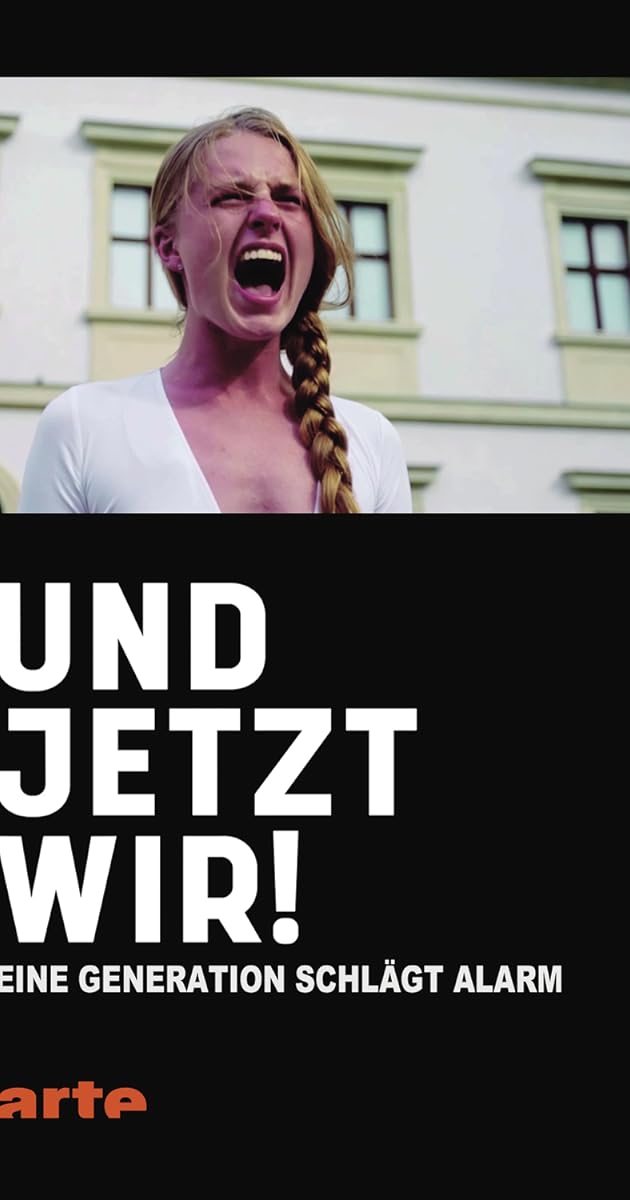 Und jetzt wir! - Eine Generation schlägt Alarm