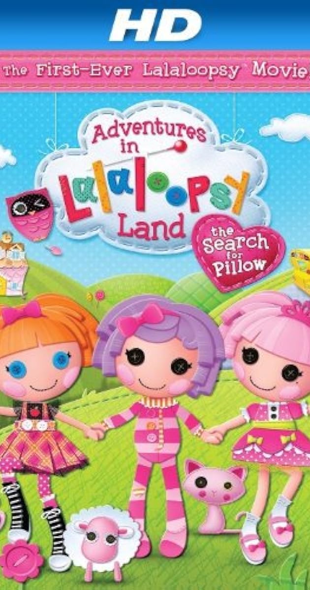 Adventures in Lalaloopsy Land: The Search for Pillow