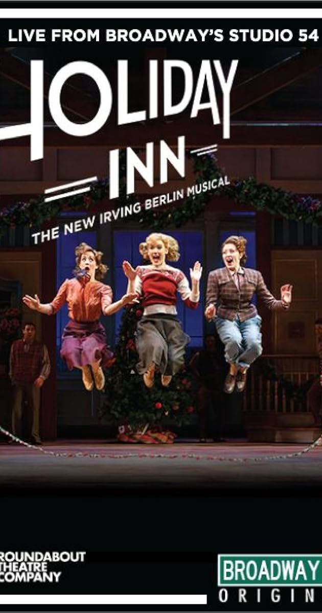 Holiday Inn: The New Irving Berlin Musical - Live on Broadway