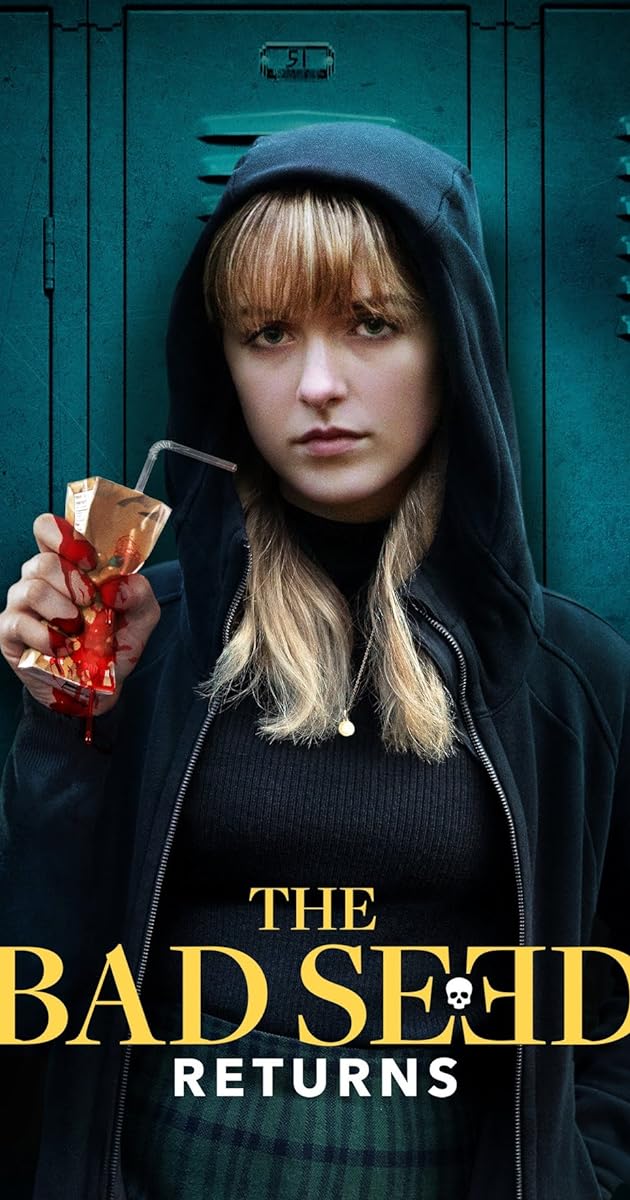 The Bad Seed Returns