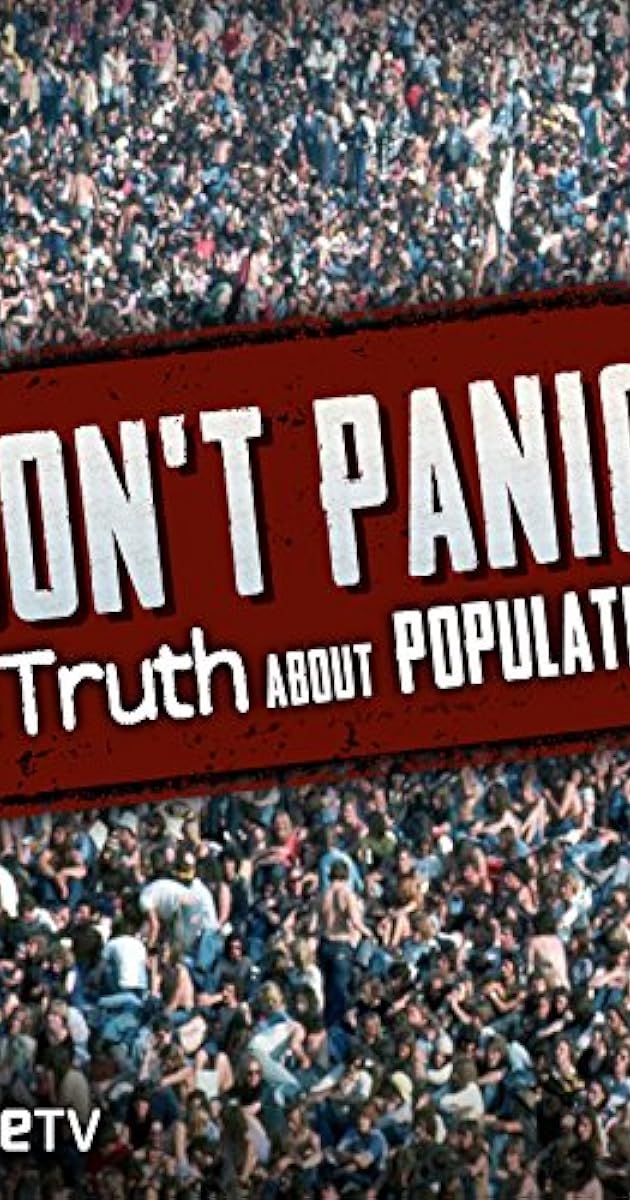 Don't Panic: The Truth About Population