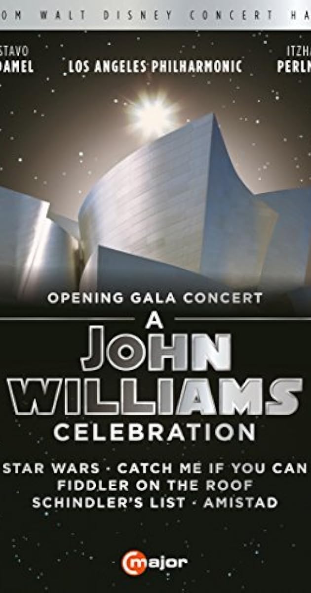 A John Williams Celebration: Opening Gala Concert From Walt Disney Concert Hall