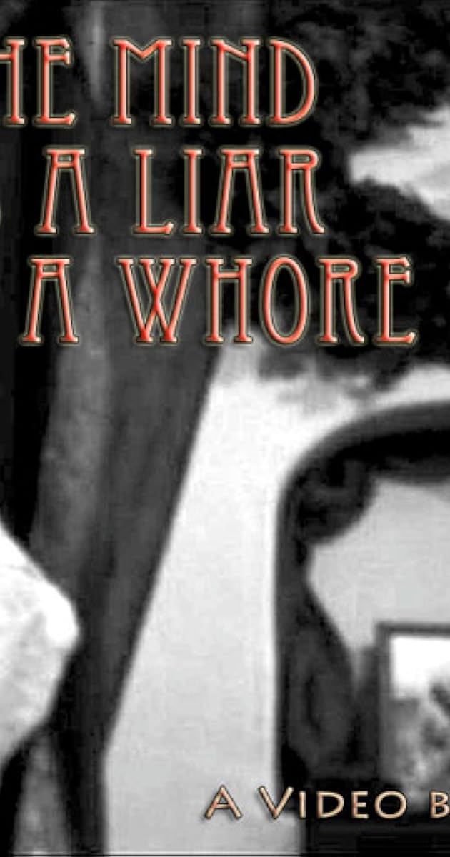 The Mind Is a Liar and a Whore
