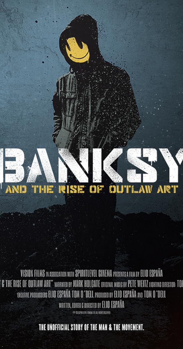 Banksy and the Rise of Outlaw Art