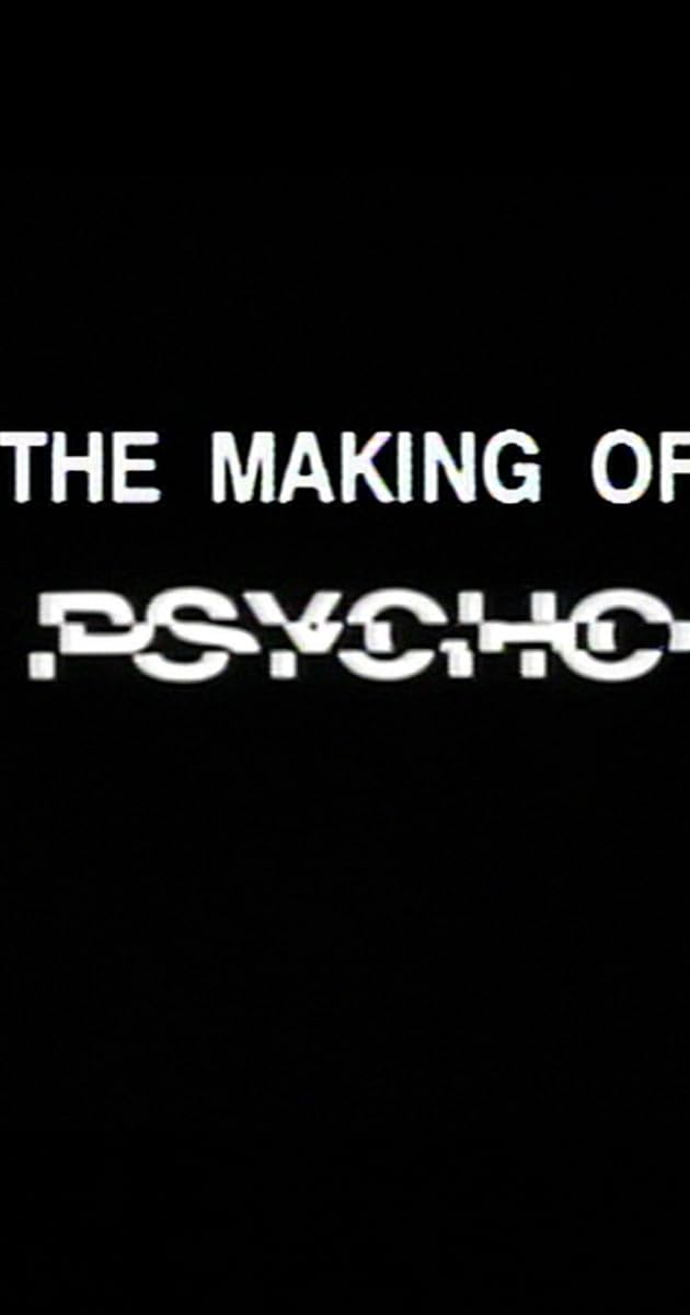 The Making of 'Psycho'