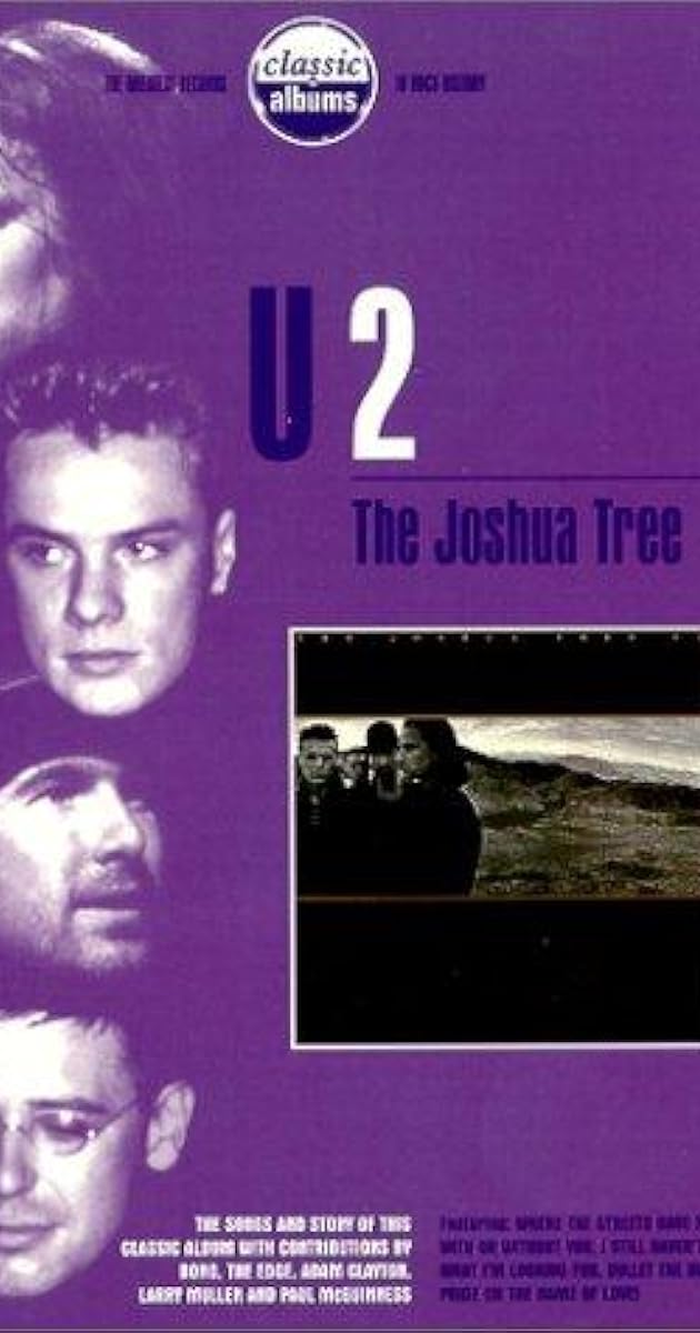 Classic Albums: U2 - The Joshua Tree