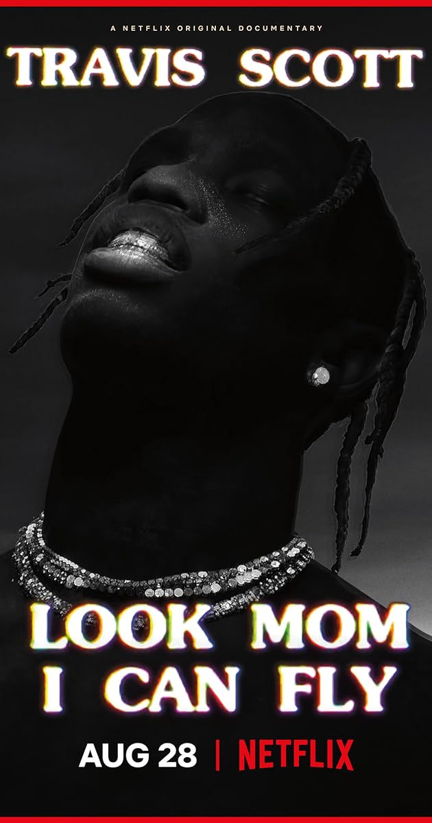 Travis Scott: Look Mom I Can Fly